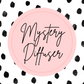 Mystery Diffuser