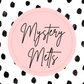 Mystery Melts
